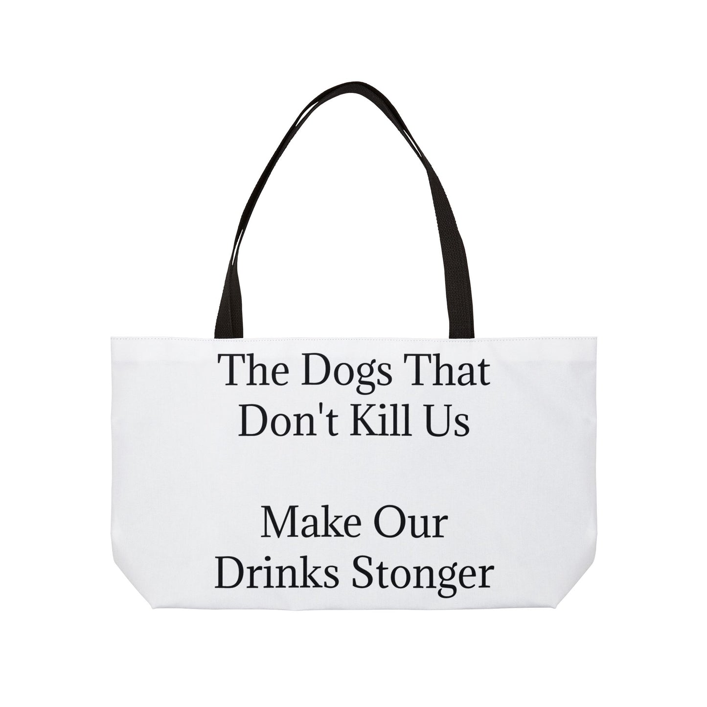 Drinks Stronger Weekender Tote Bag