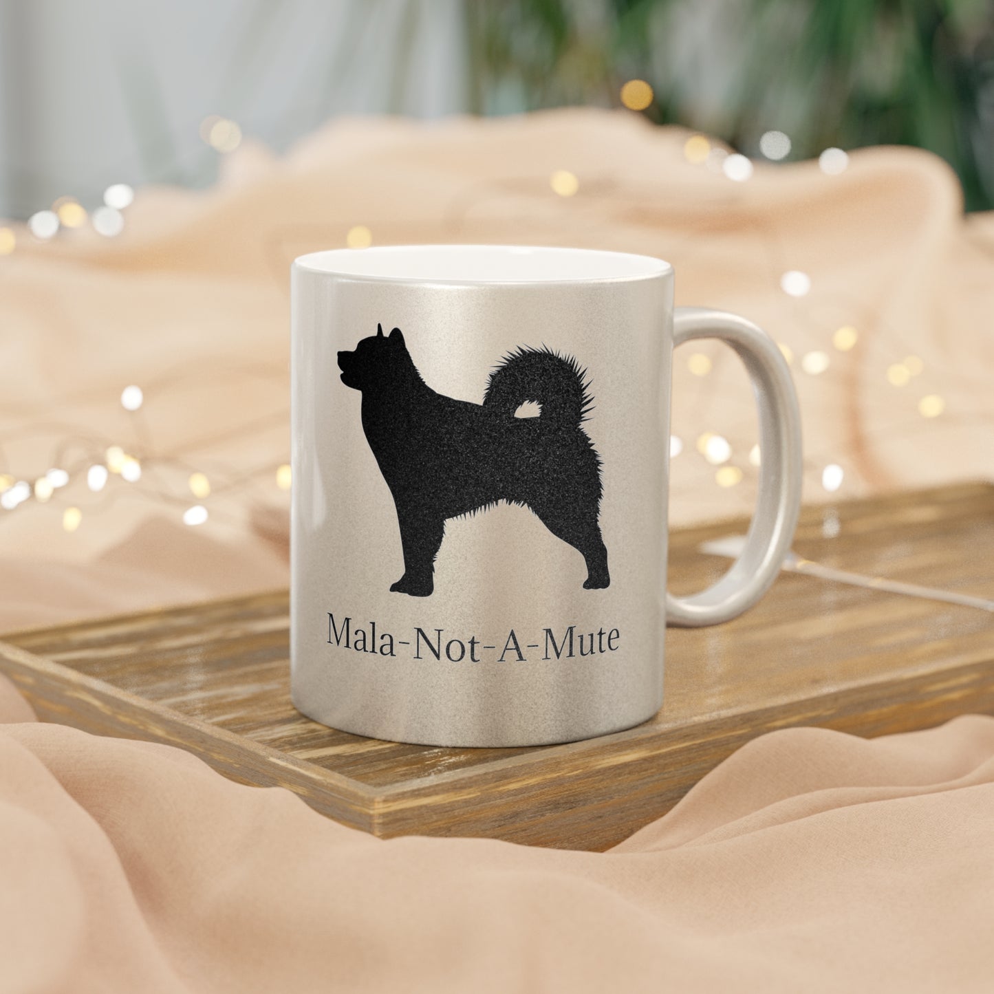 Mala-Not-A-Mute Metallic Coffee Mug