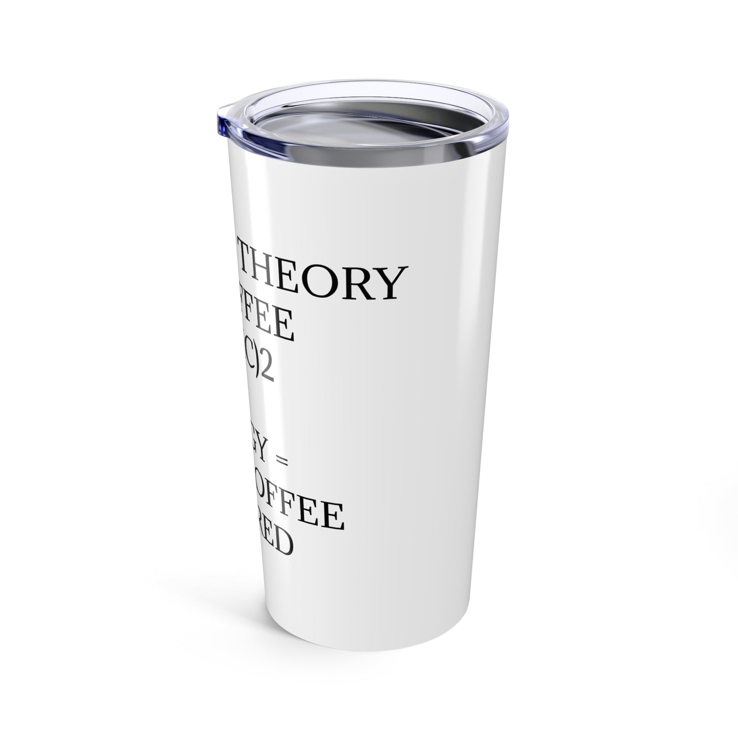Einstein's Theory Of Coffee Tumbler