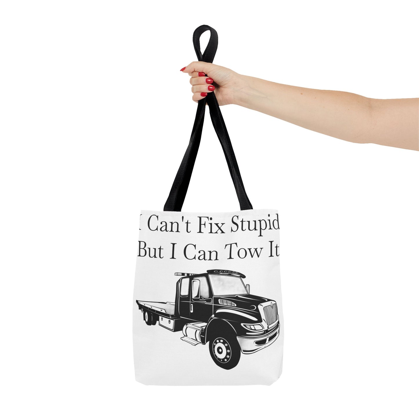 I Can't Fix Stupid Flatbed Tow Truck Tote Bag