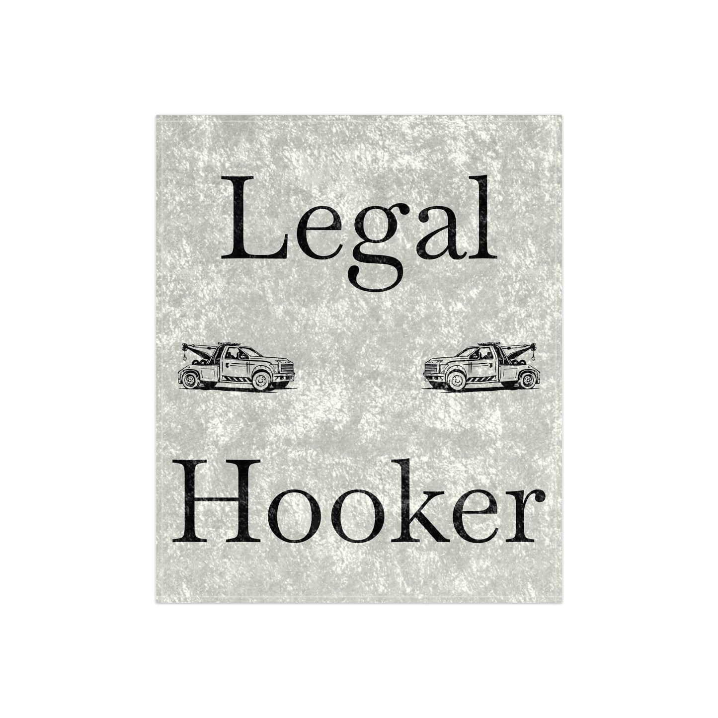 Legal H**ker Wheel Lift Tow Truck Crushed Velvet Blanket