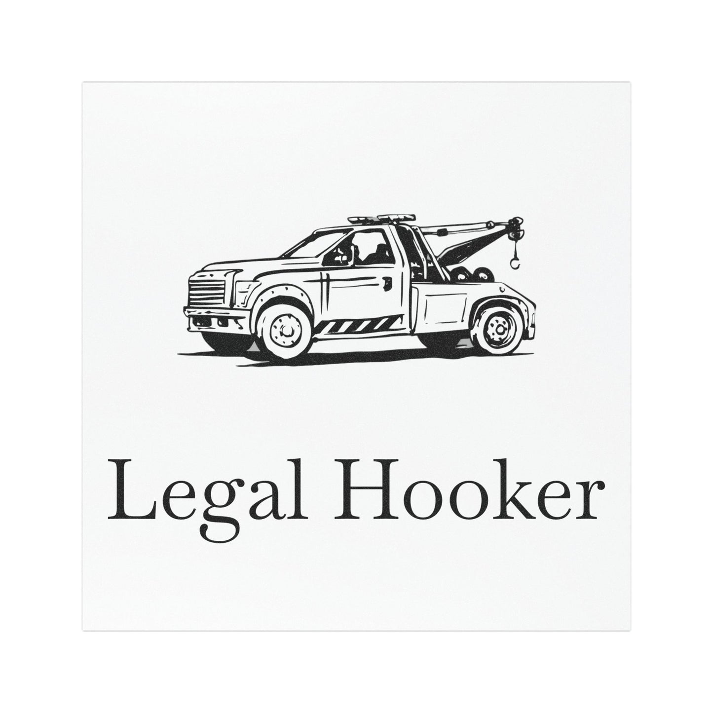 Legal H**ker Wheel Lift Tow Truck Indoor/Outdoor Magnet