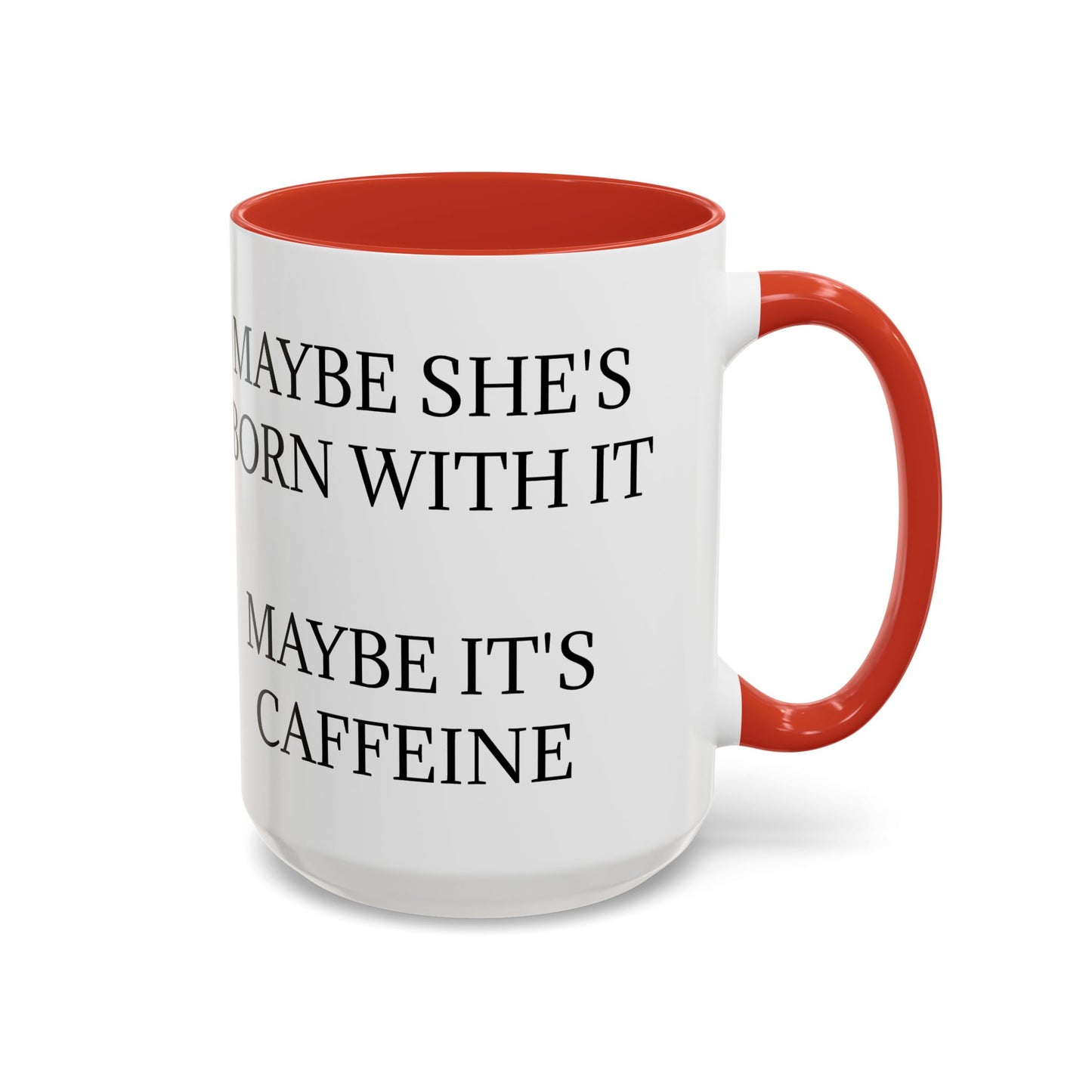 Born With It 2-Tone Coffee Mug