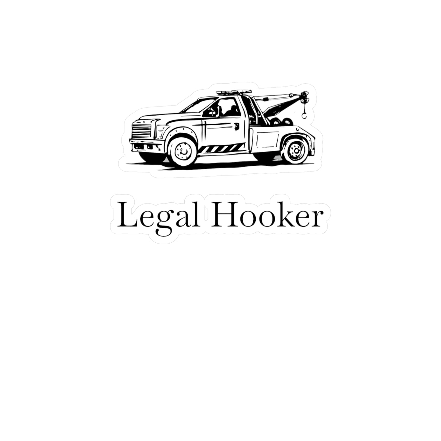 Legal H**ker Wheel Lift Tow Truck Vinyl Decal