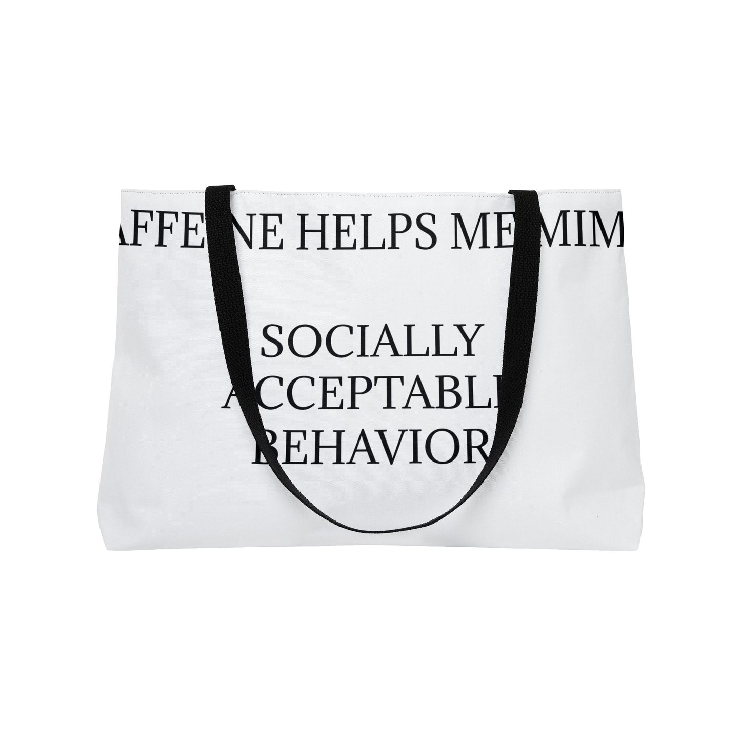 Socially Acceptable Weekender Tote Bag