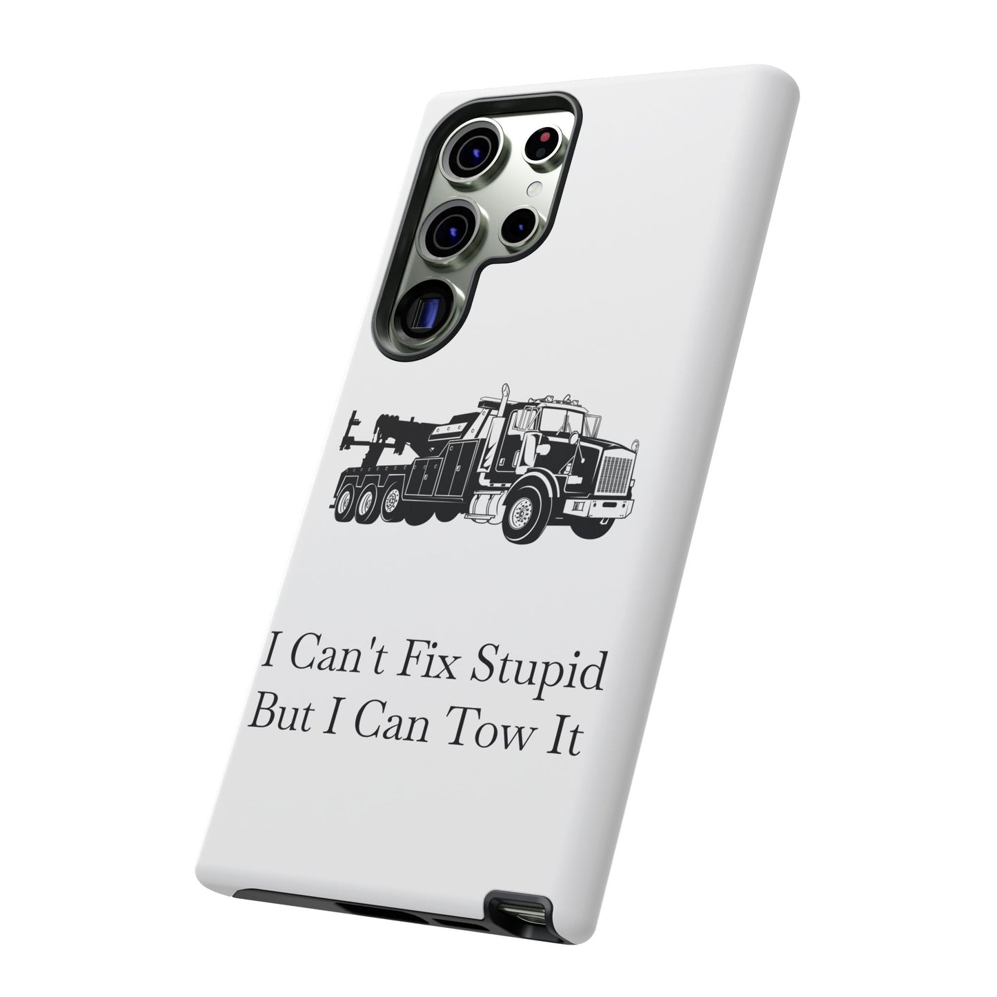 I Can't Fix Stupid Heavy Tow Truck Samsung Case
