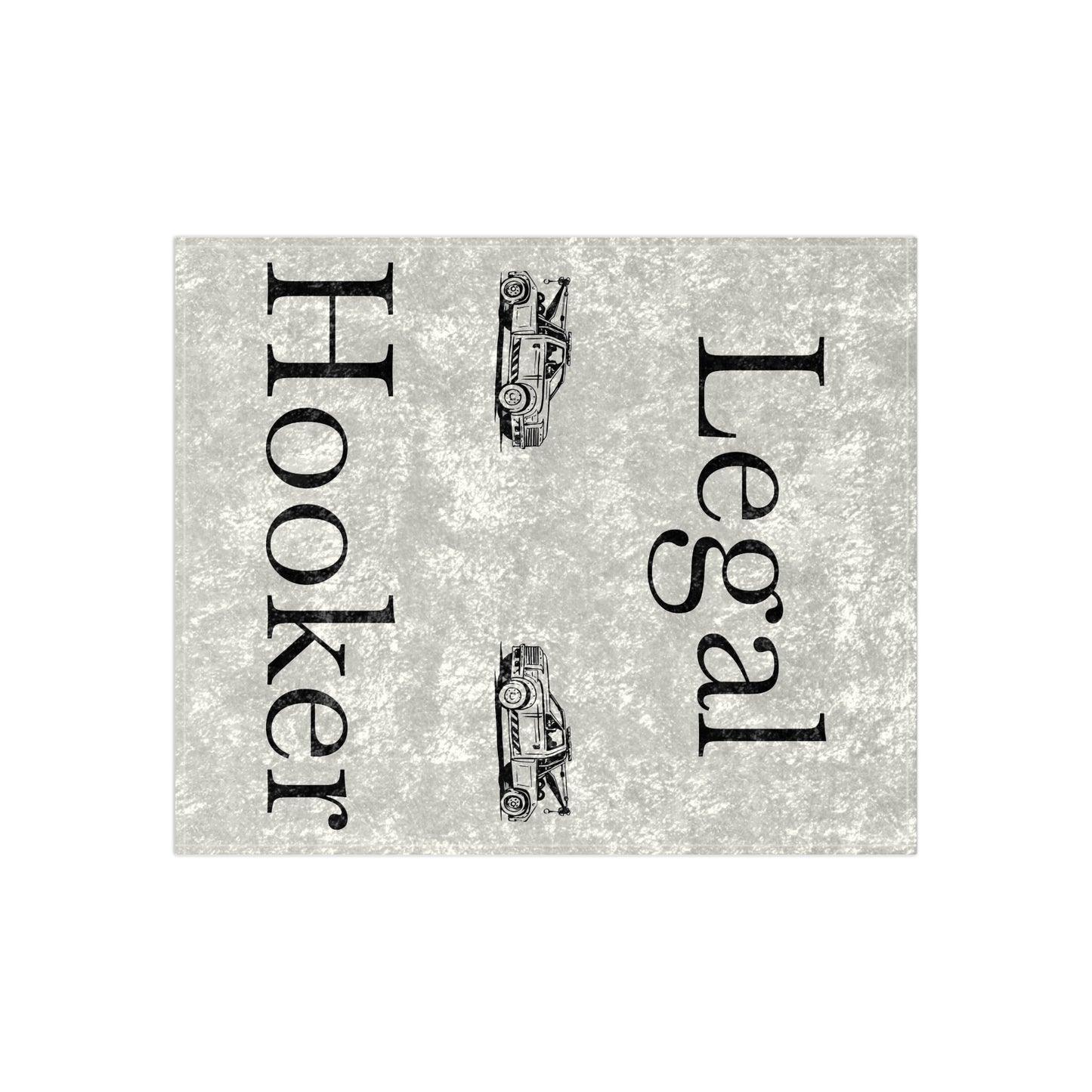 Legal H**ker Wheel Lift Tow Truck Crushed Velvet Blanket