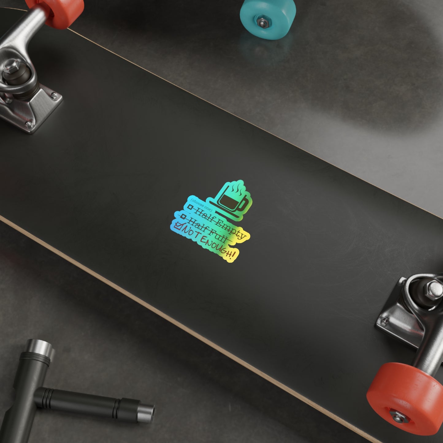 Not Enough Holographic Sticker