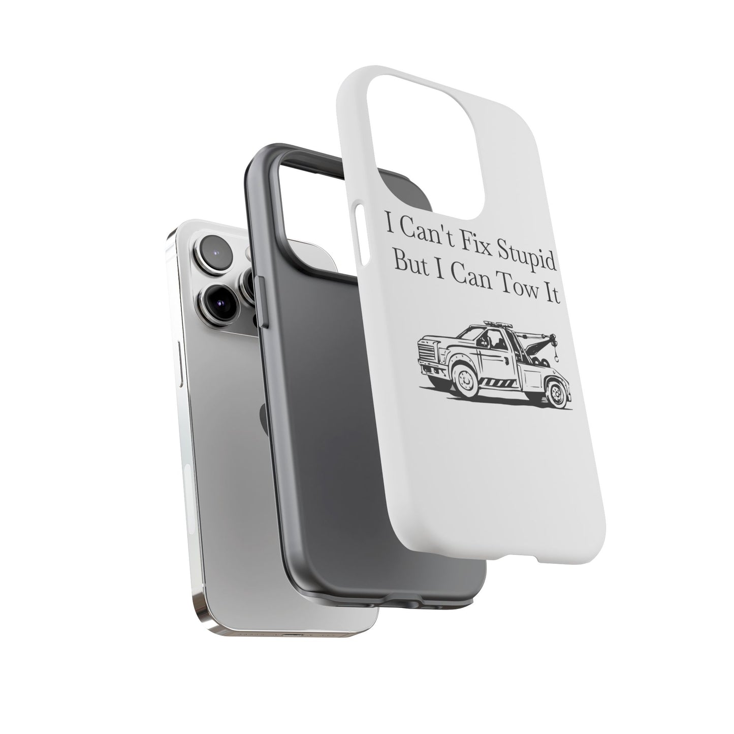 I Can't Fix Stupid Wheel Lift Tow Truck iPhone Case