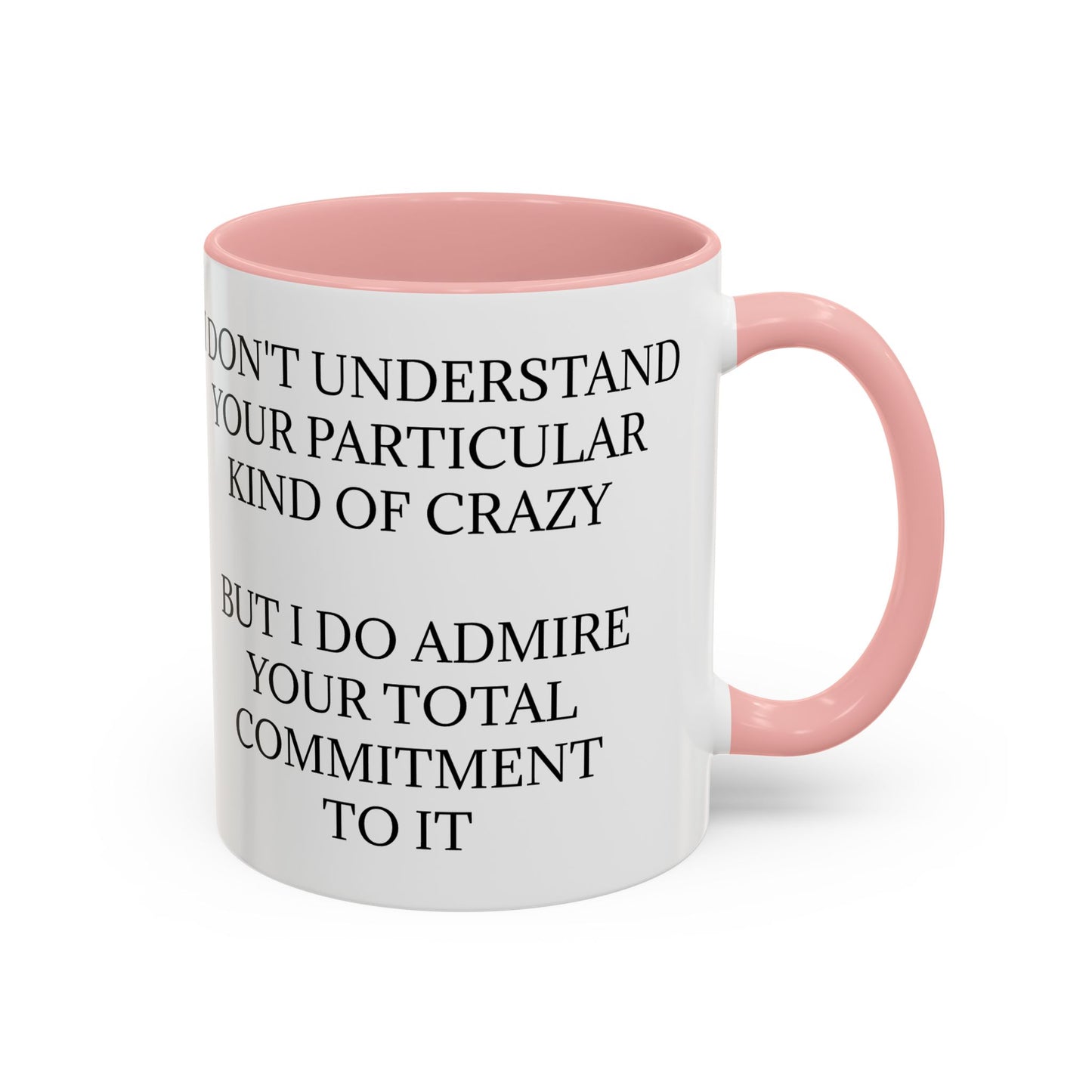 Kind Of Crazy 2-Tone Coffee Mug