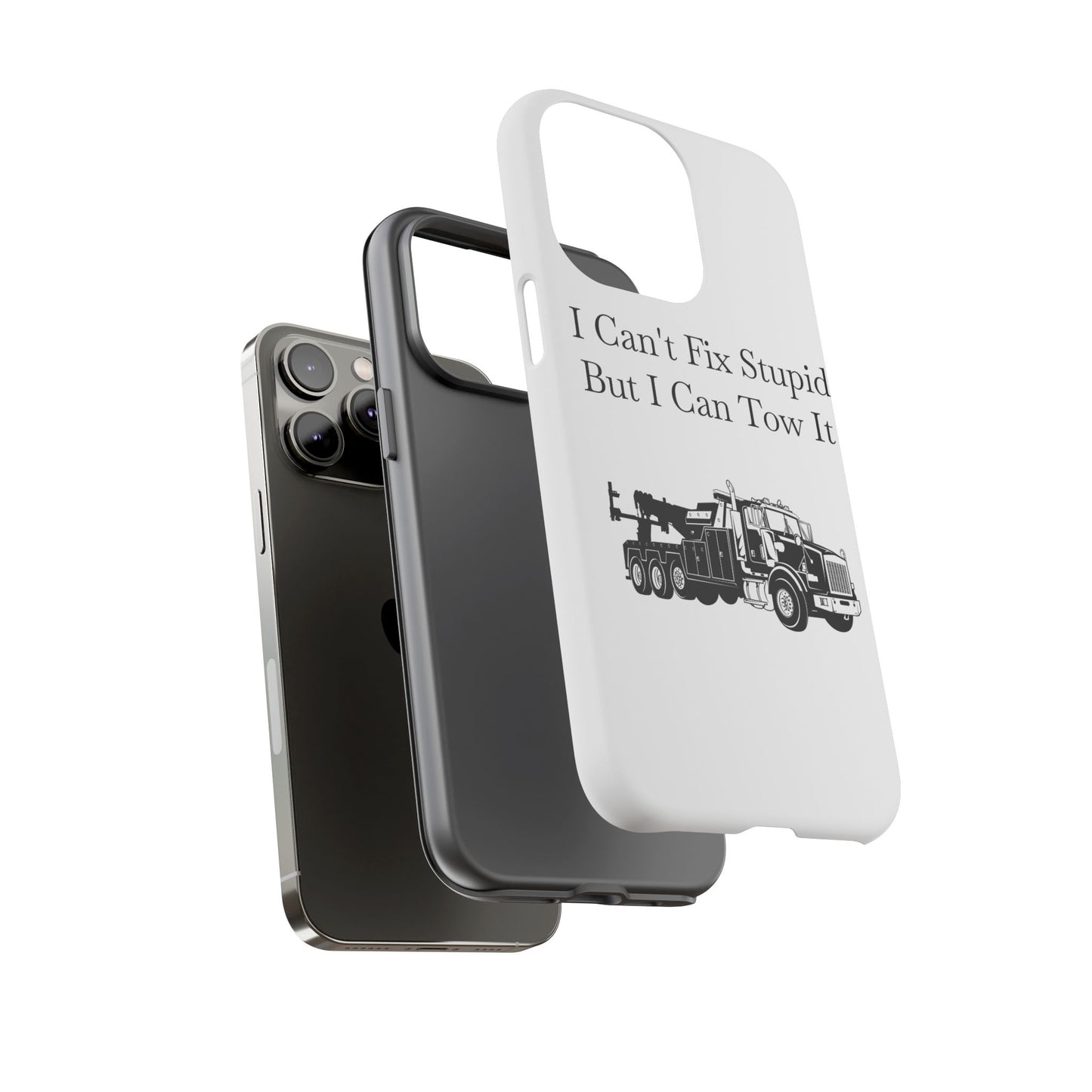 I Can't Fix Stupid Heavy Tow Truck iPhone Case