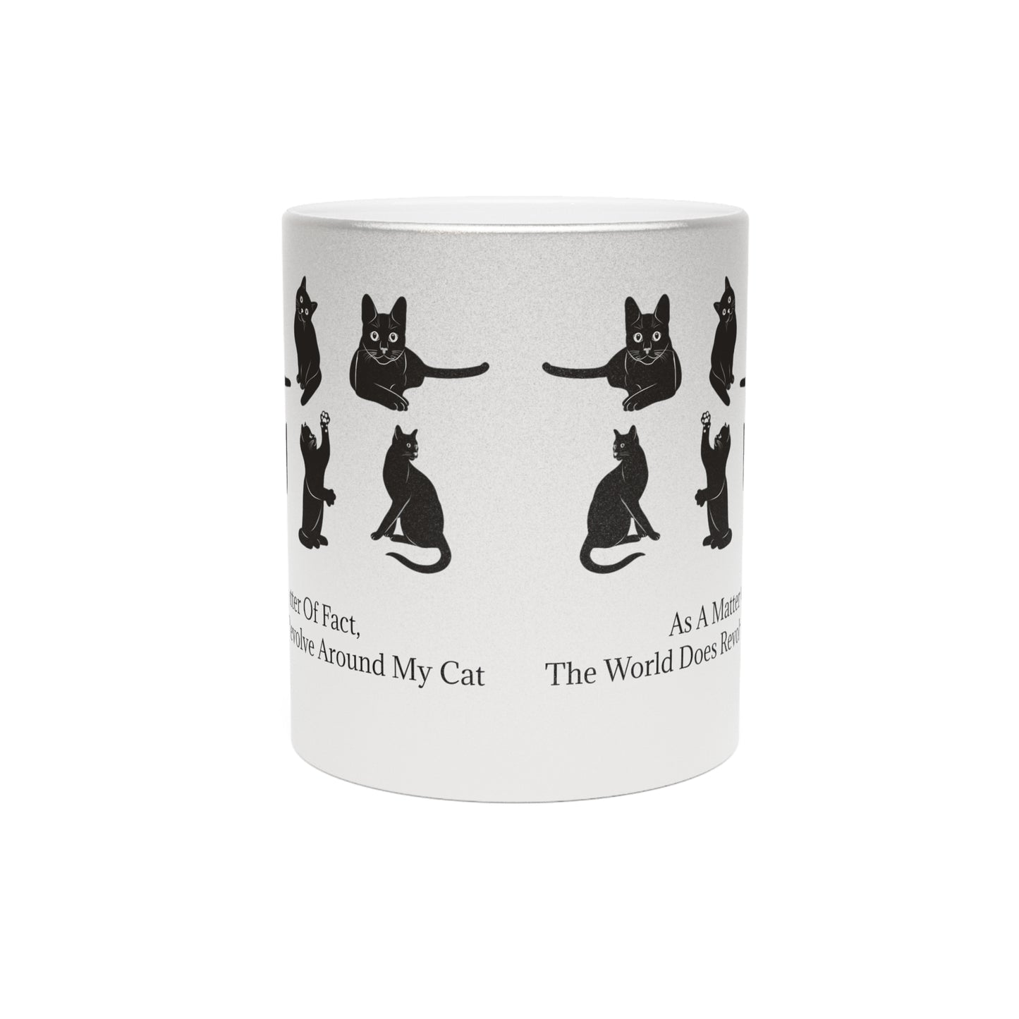 Matter Of Fact Cat Metallic Coffee Mug