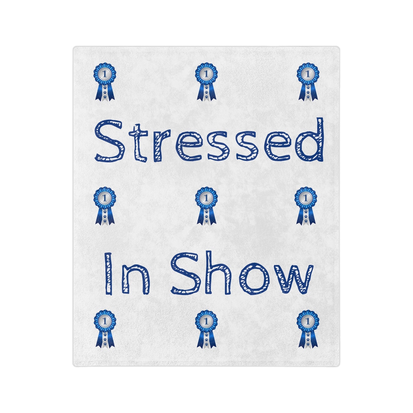 Stressed In Show Velveteen Microfiber Blanket