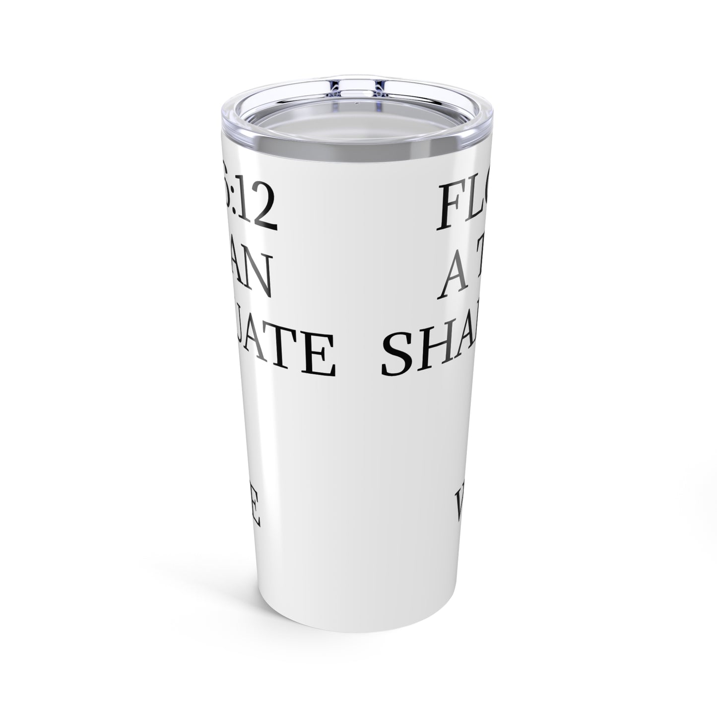 Florinthians 6:12 Tumbler