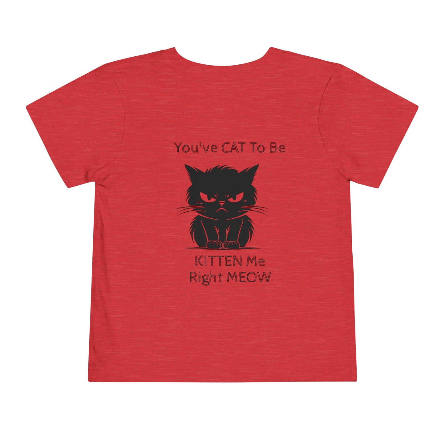 Kitten Me Toddler Unisex Short Sleeve Crewneck Tee