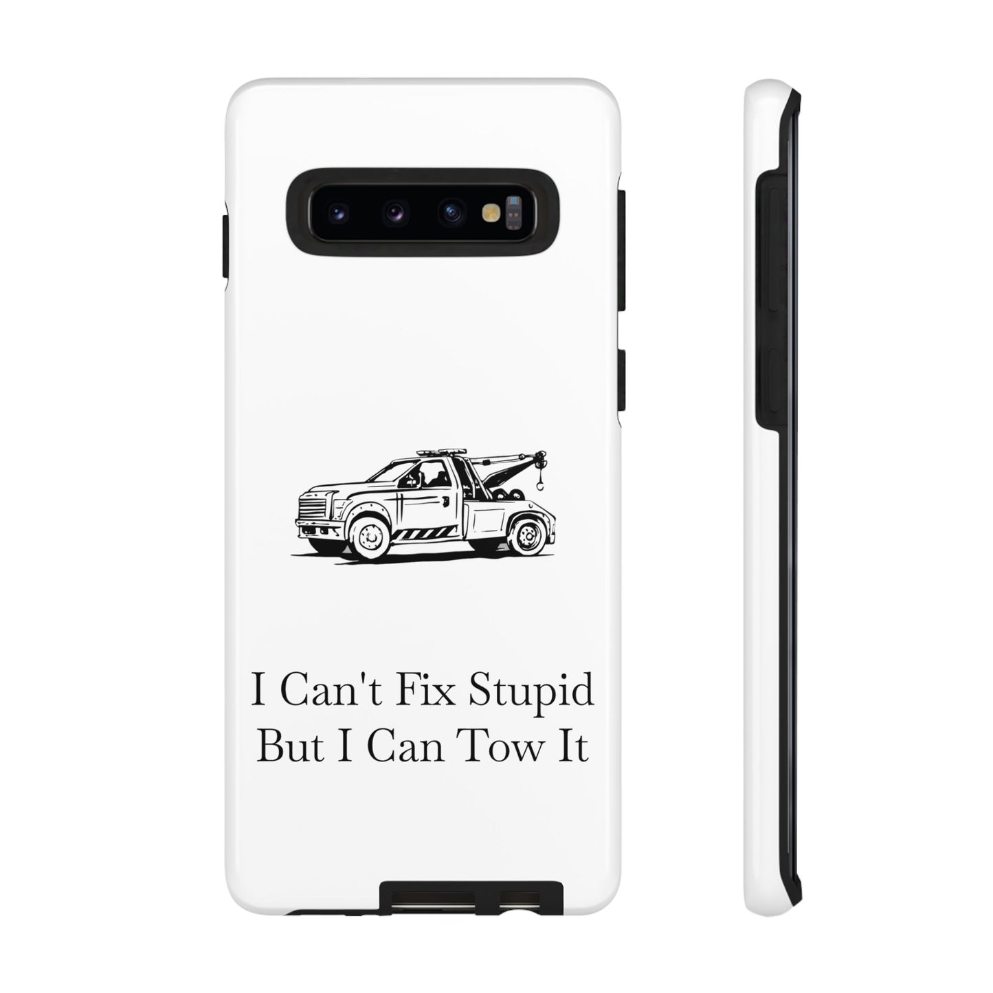 I Can't Fix Stupid Wheel Lift Tow Truck Samsung Case