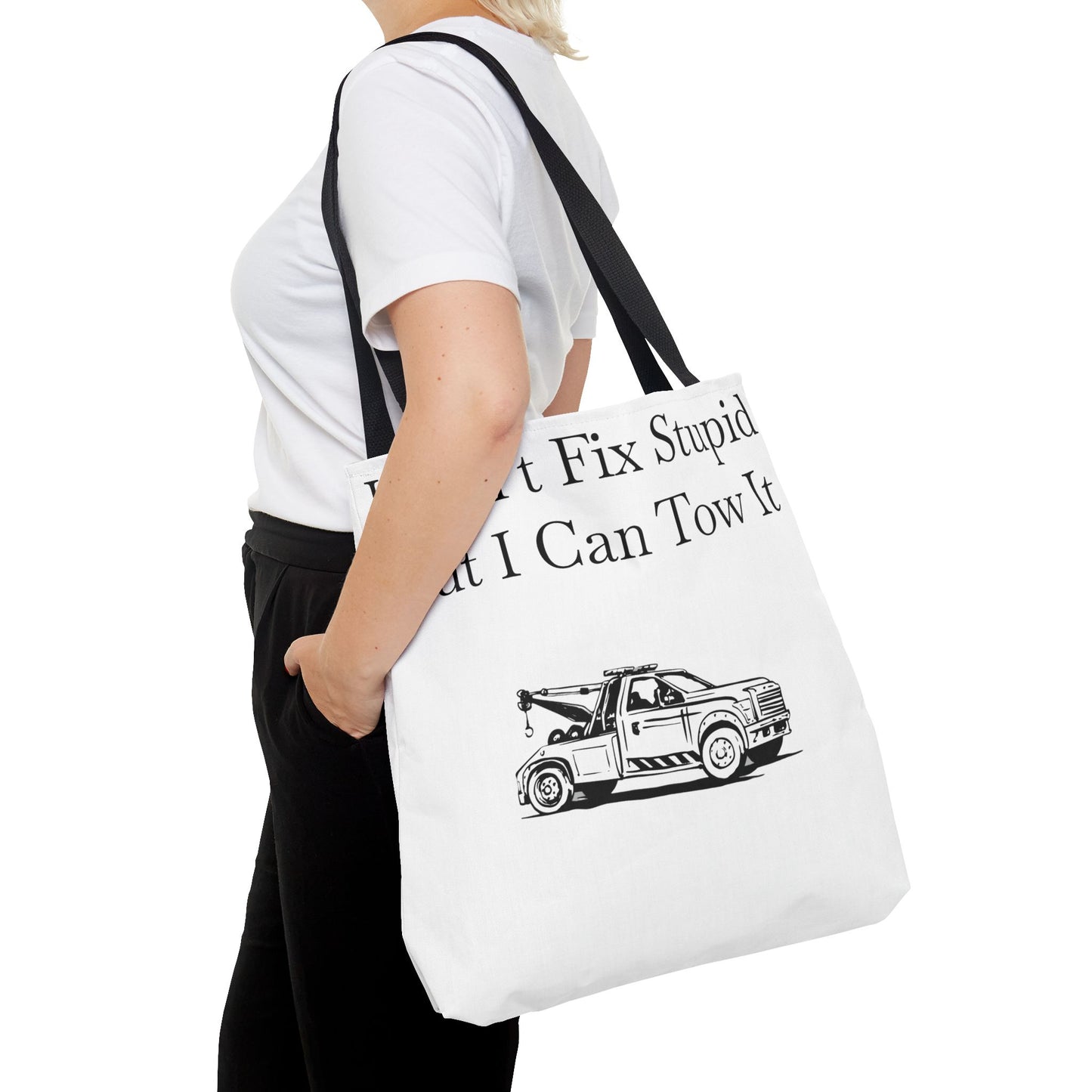 I Can't Fix Stupid Wheel Lift Tow Truck Tote Bag