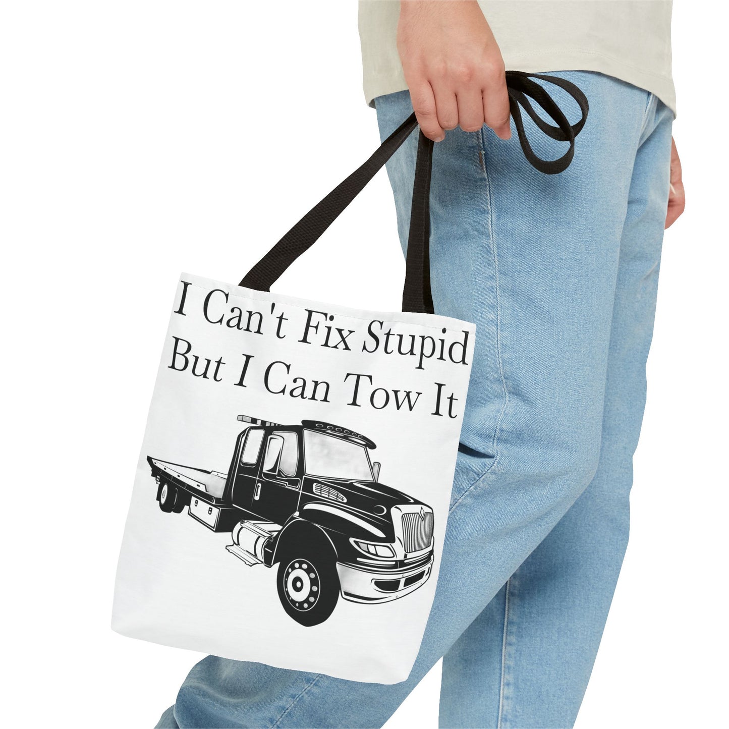 I Can't Fix Stupid Flatbed Tow Truck Tote Bag