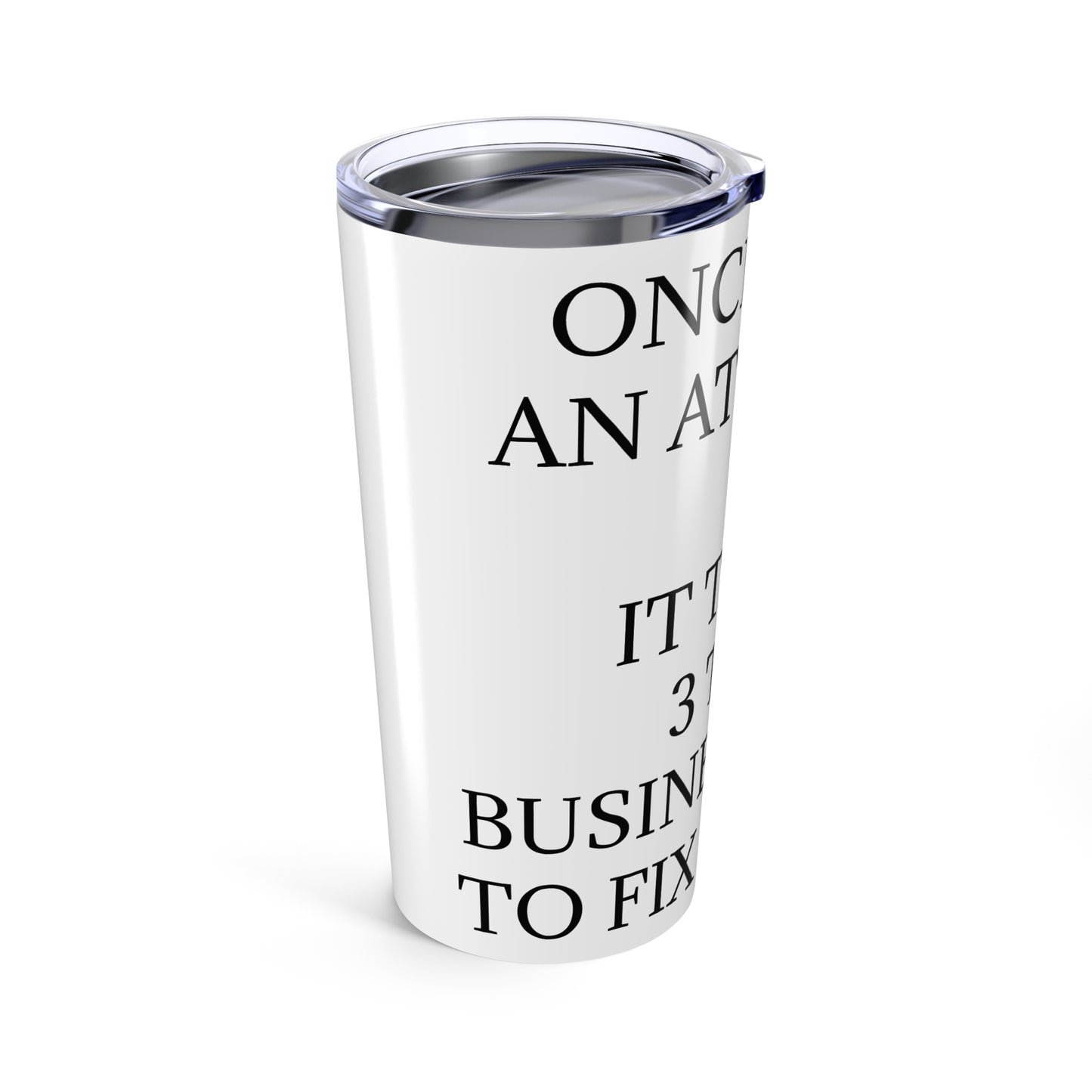 Fix My Face Tumbler
