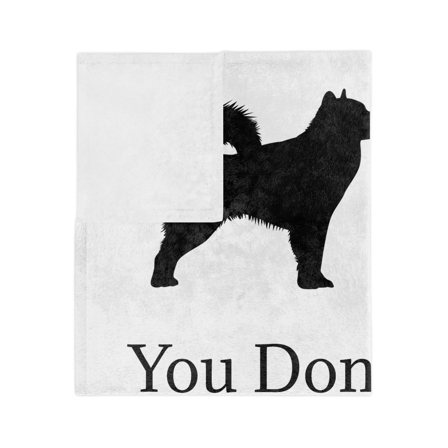 You Don't Scare Me Velveteen Microfiber Blanket