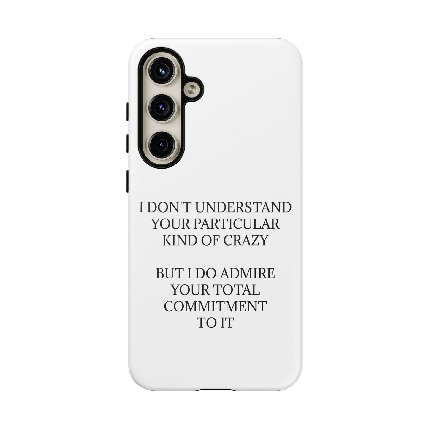 Kind Of Crazy Samsung Case