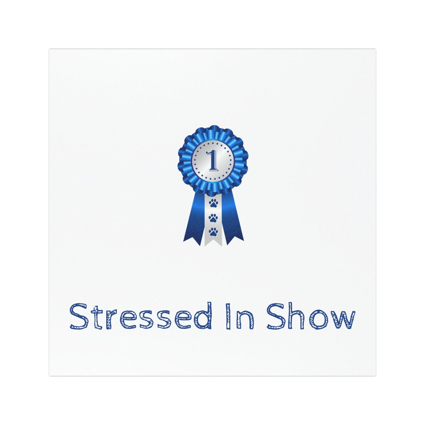 Stressed In Show Indoor/Outdoor Magnet