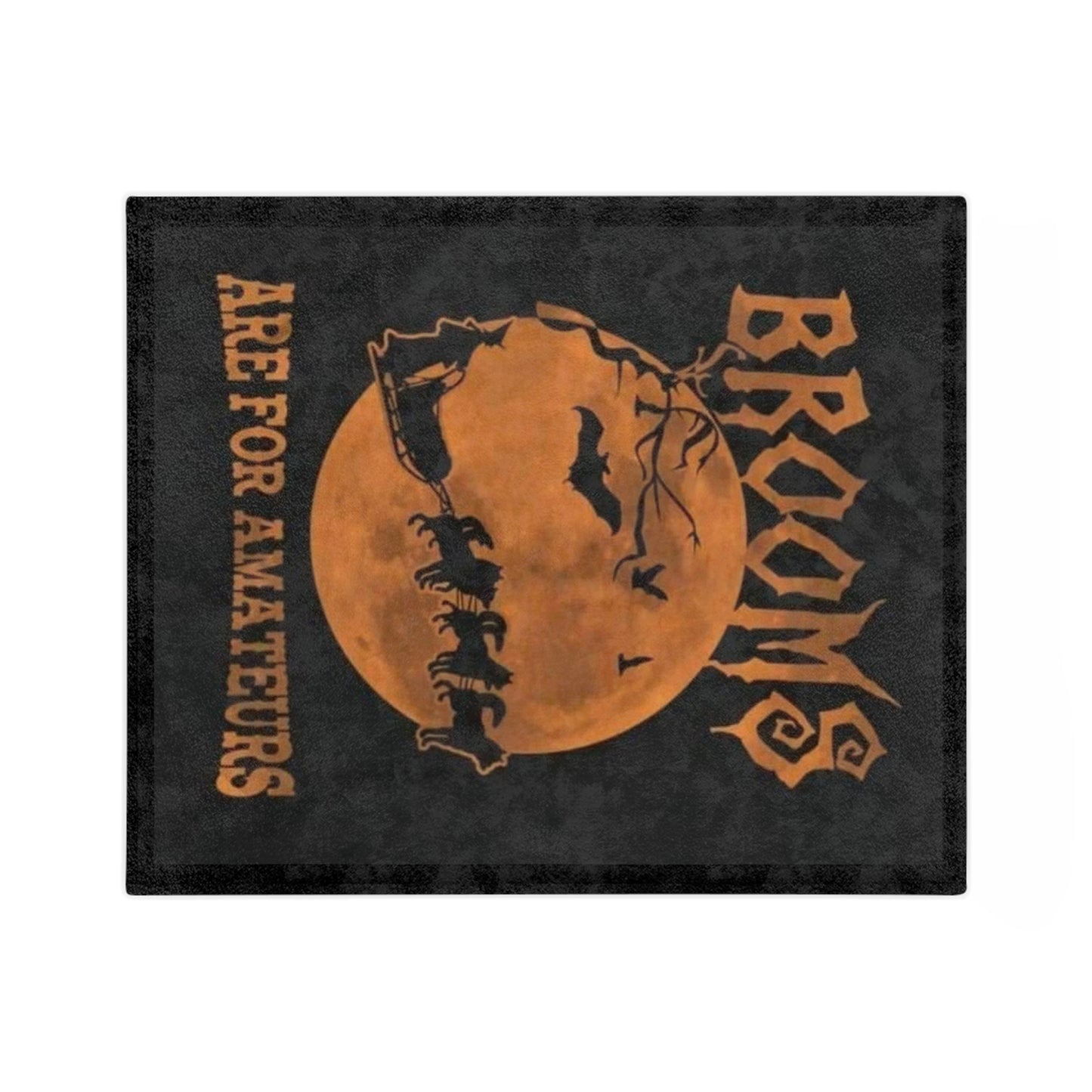 Brooms Are For Amateurs Velveteen Microfiber Blanket