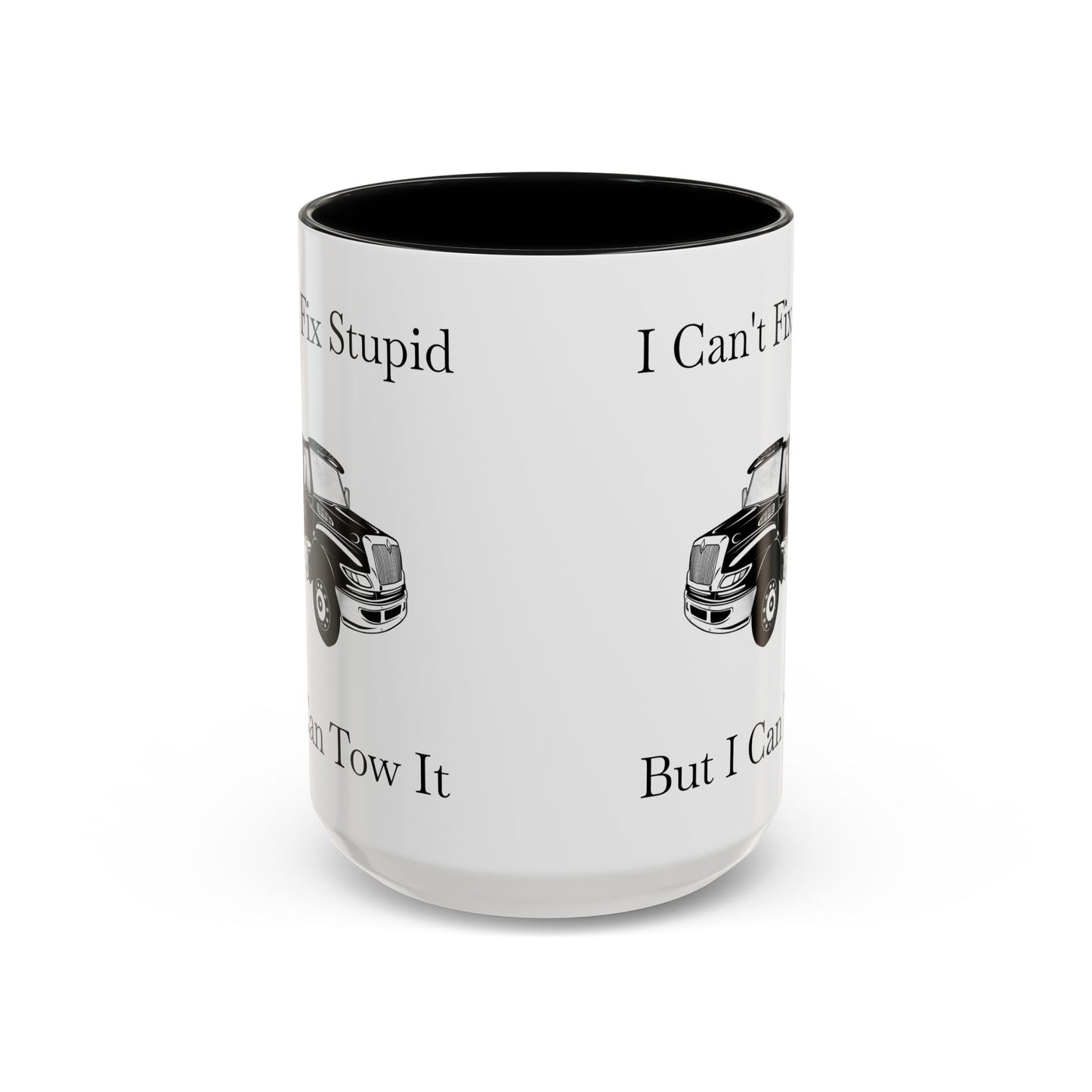 I Can't Fix Stupid Flatbed Tow Truck 2-Tone Coffee Mug