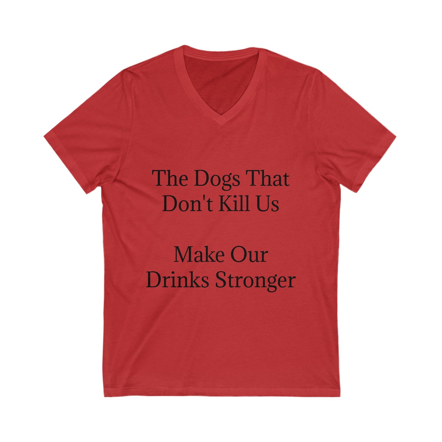Drinks Stronger Unisex Short Sleeve V-Neck Tee