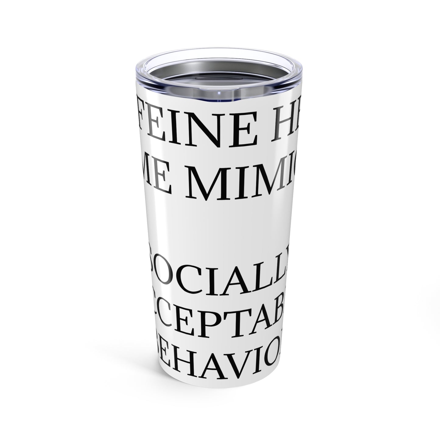 Socially Acceptable Tumbler
