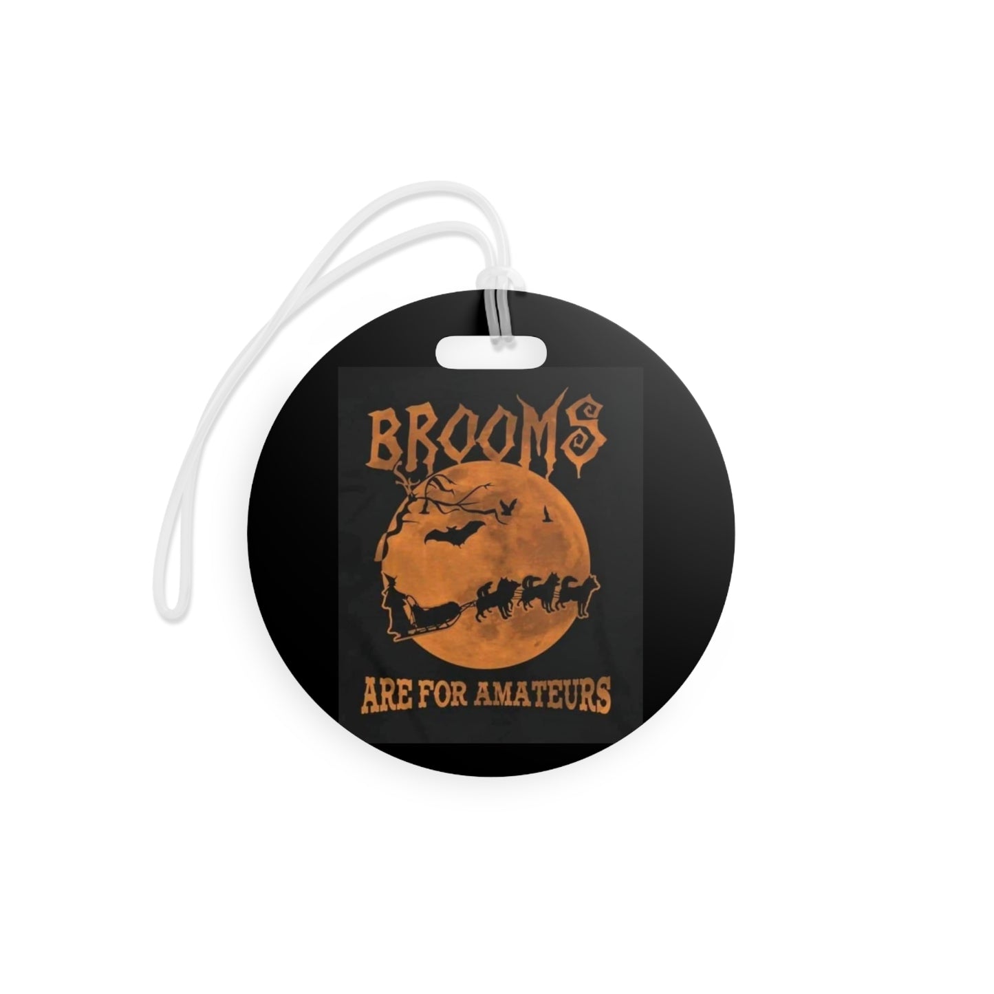 Brooms Are For Amateurs Luggage Tag