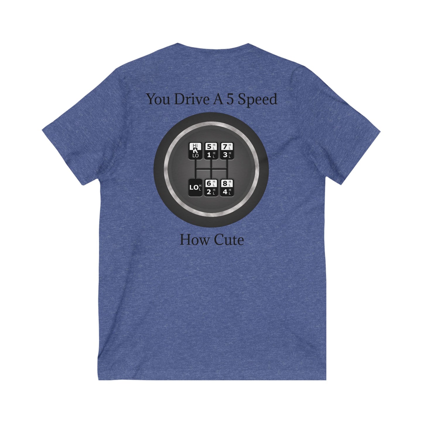 5 Speed How Cute Unisex Short Sleeve V-Neck Tee