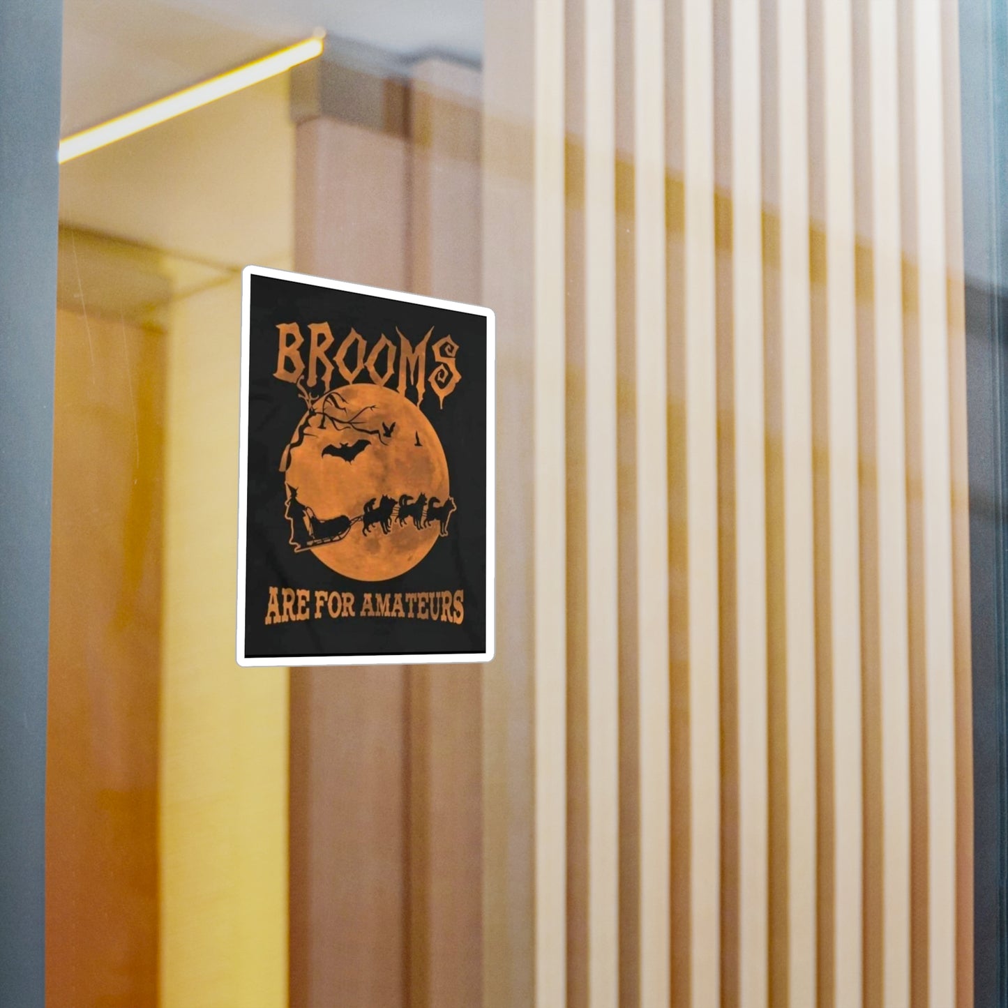 Brooms Are For Amateurs Vinyl Decal