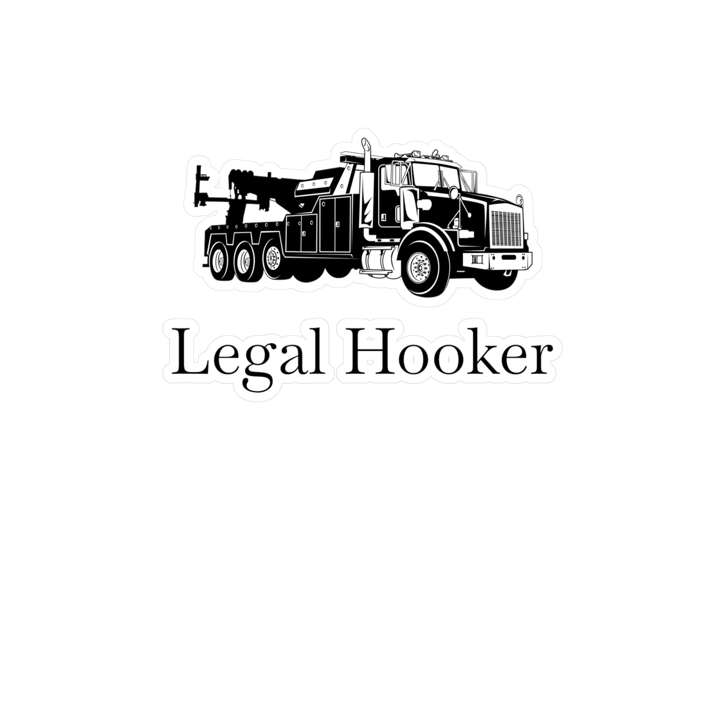 Legal H**ker Heavy Tow Truck Vinyl Decal