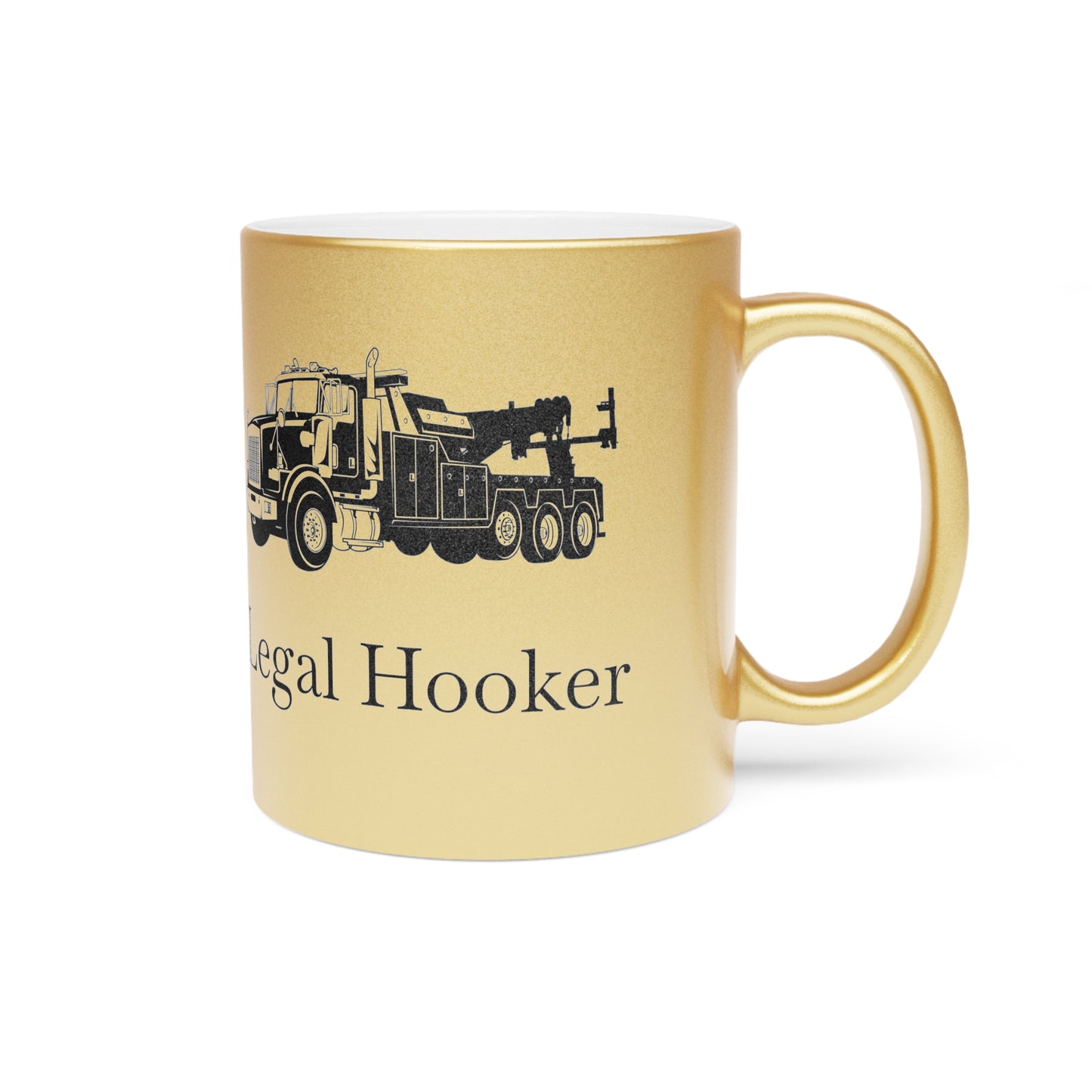 Legal H**ker Heavy Tow Truck Metallic Coffee Mug