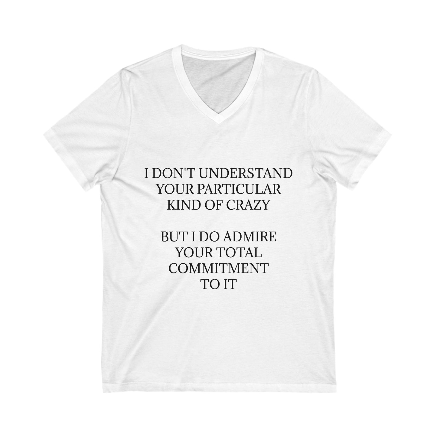 Kind Of Crazy Unisex Short Sleeve V-Neck Tee
