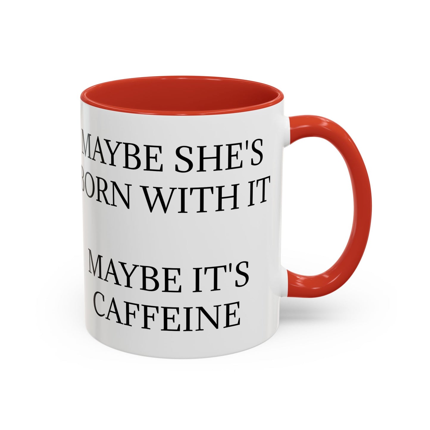 Born With It 2-Tone Coffee Mug