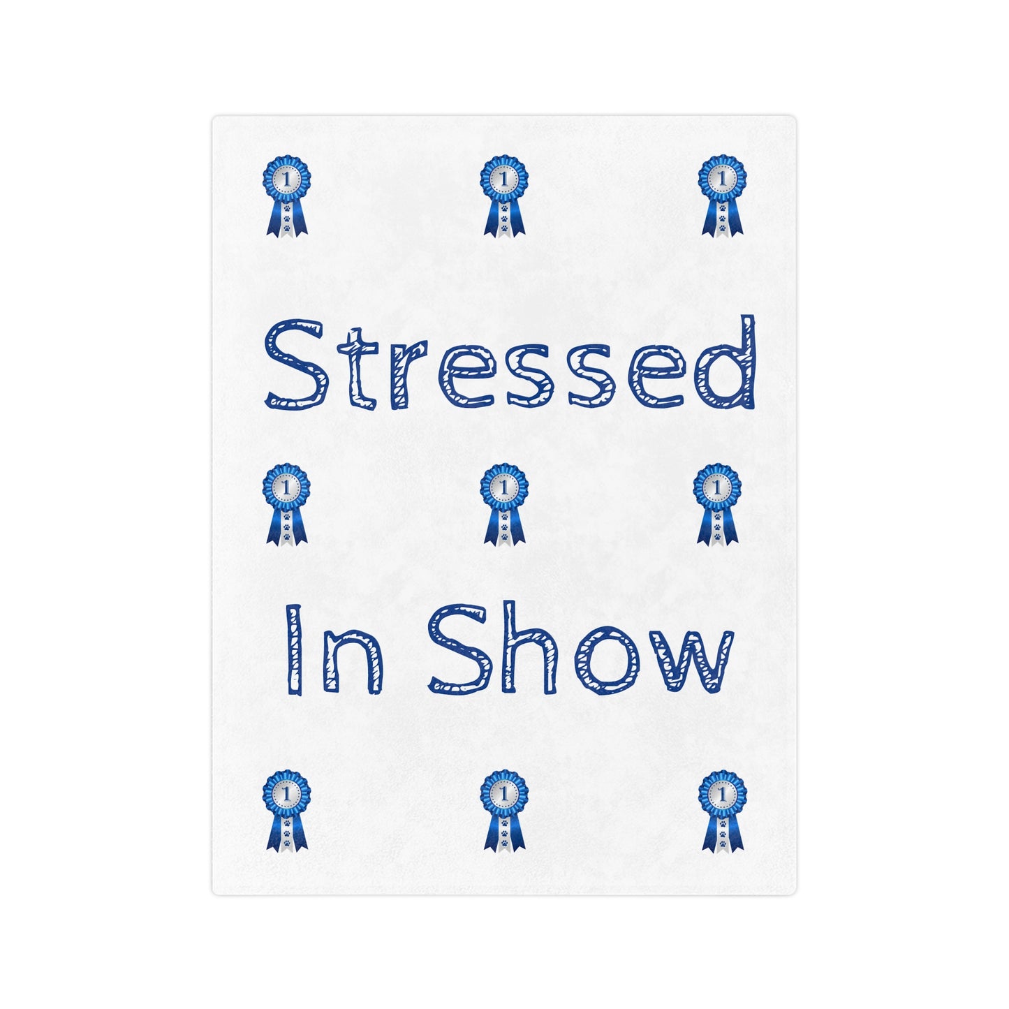 Stressed In Show Velveteen Microfiber Blanket