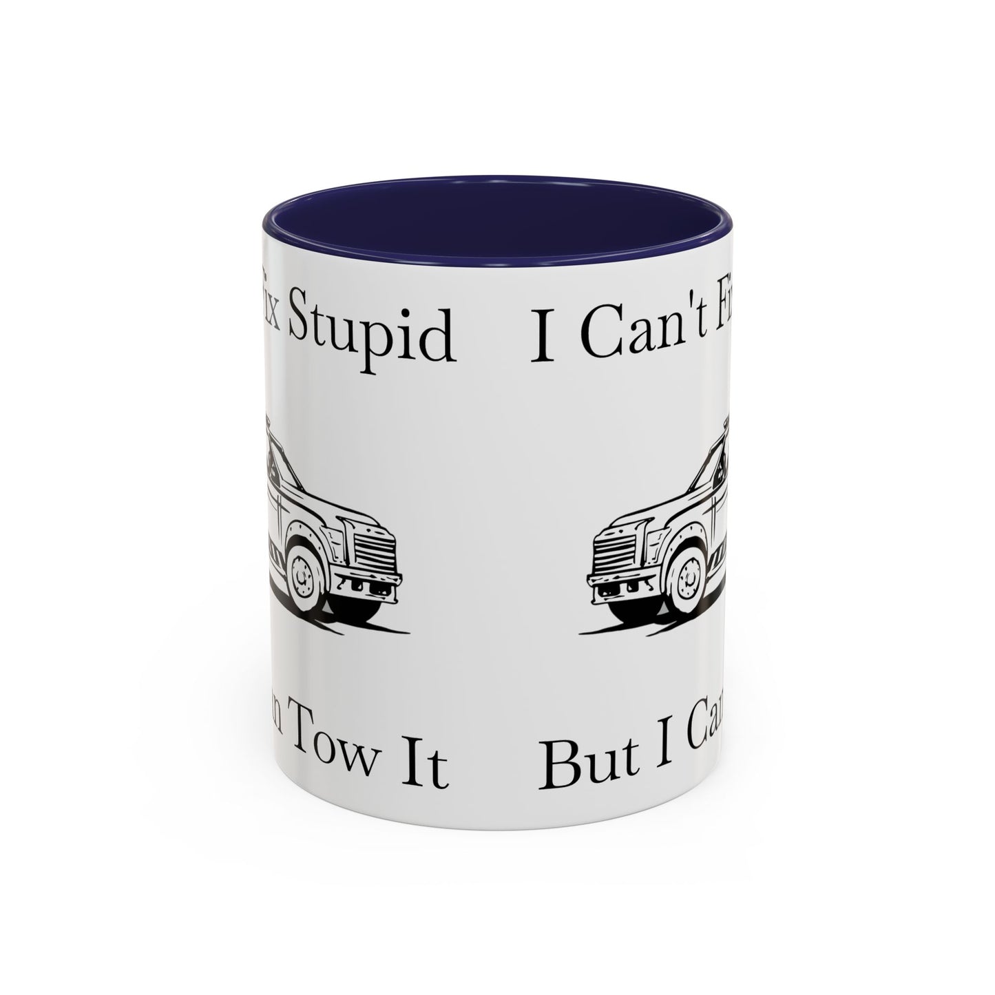 I Can't Fix Stupid Wheel Lift Tow Truck 2-Tone Coffee Mug