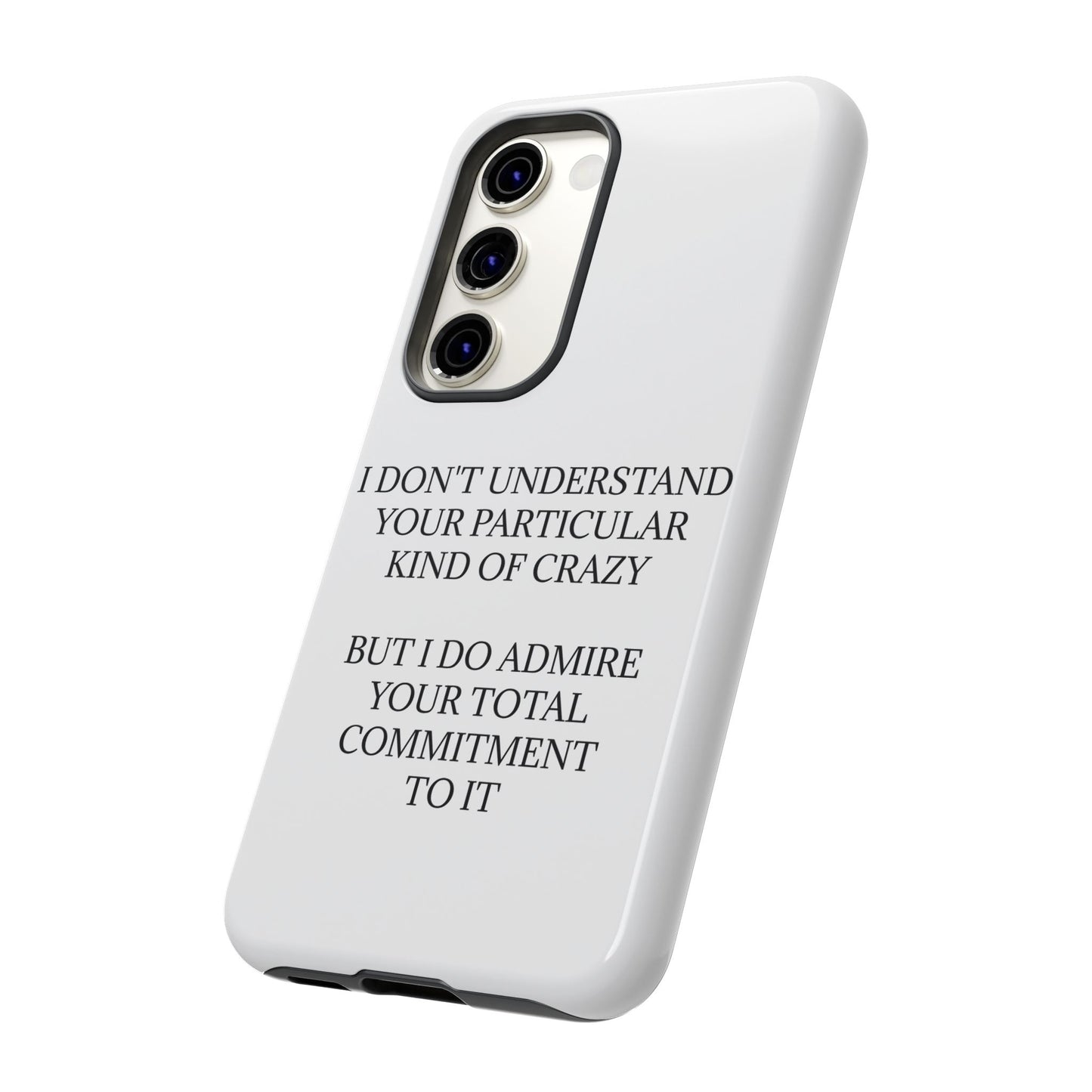 Kind Of Crazy Samsung Case