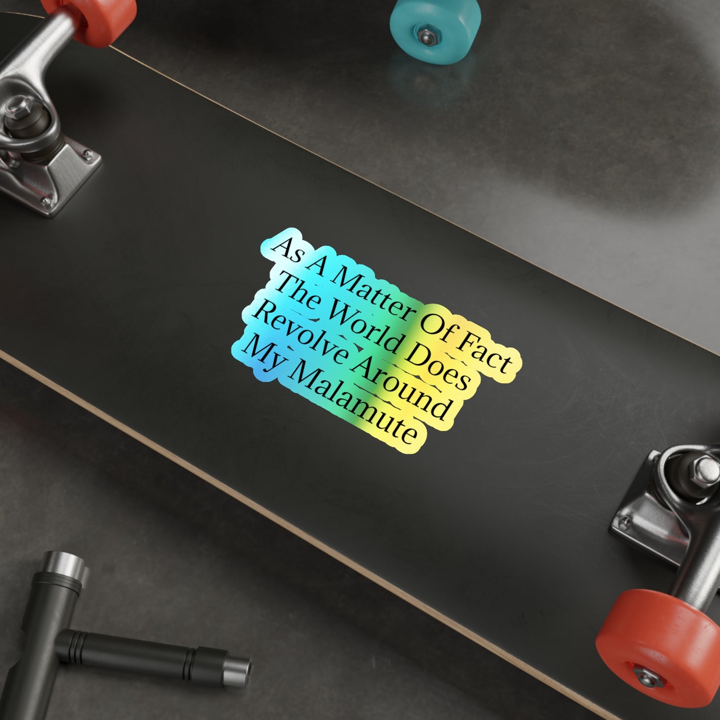 Matter Of Fact Malamute Holographic Sticker