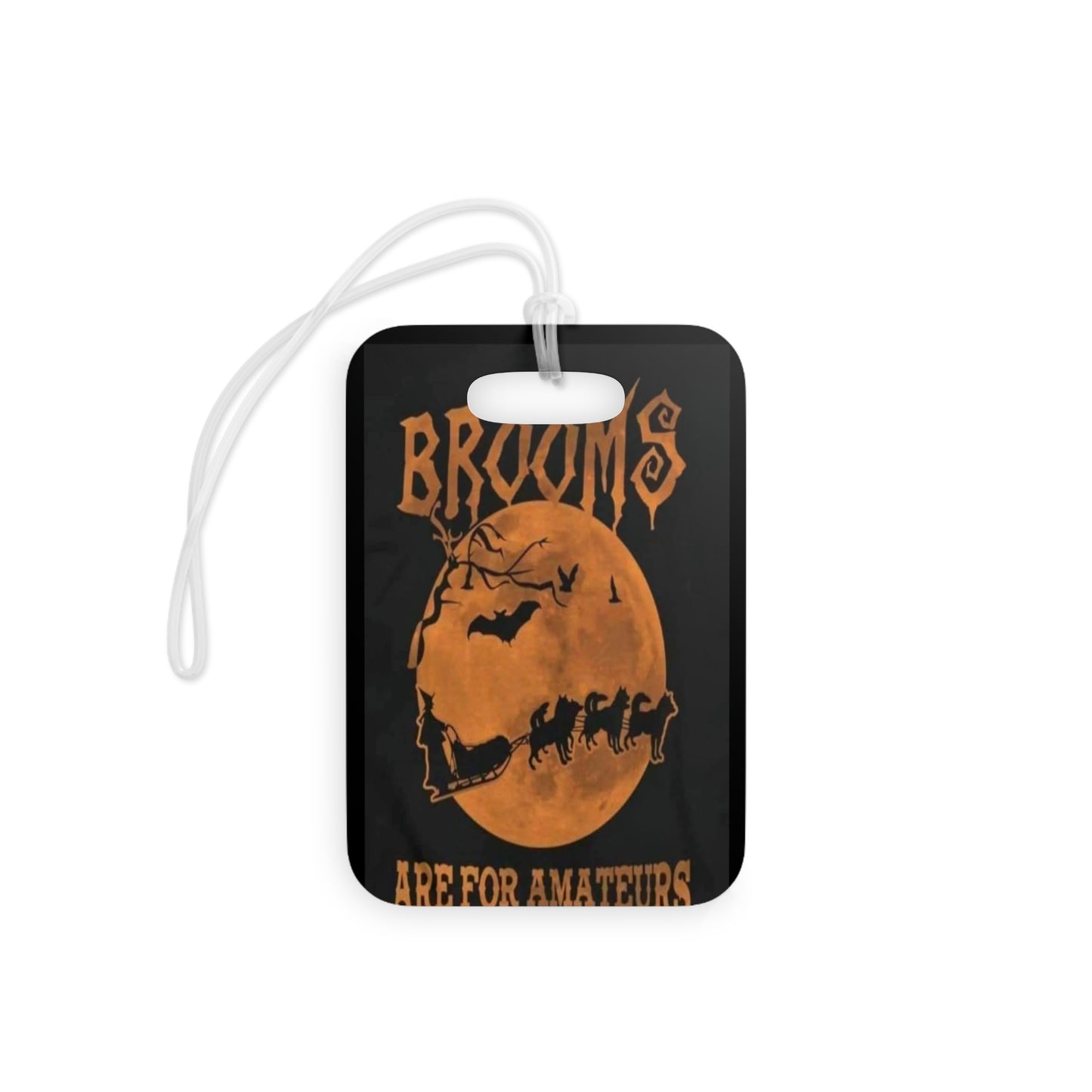 Brooms Are For Amateurs Luggage Tag