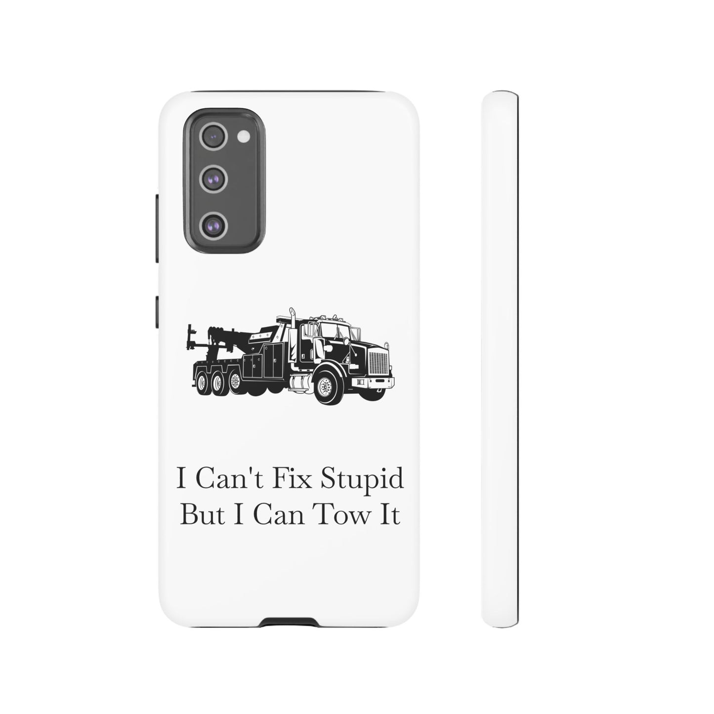 I Can't Fix Stupid Heavy Tow Truck Samsung Case