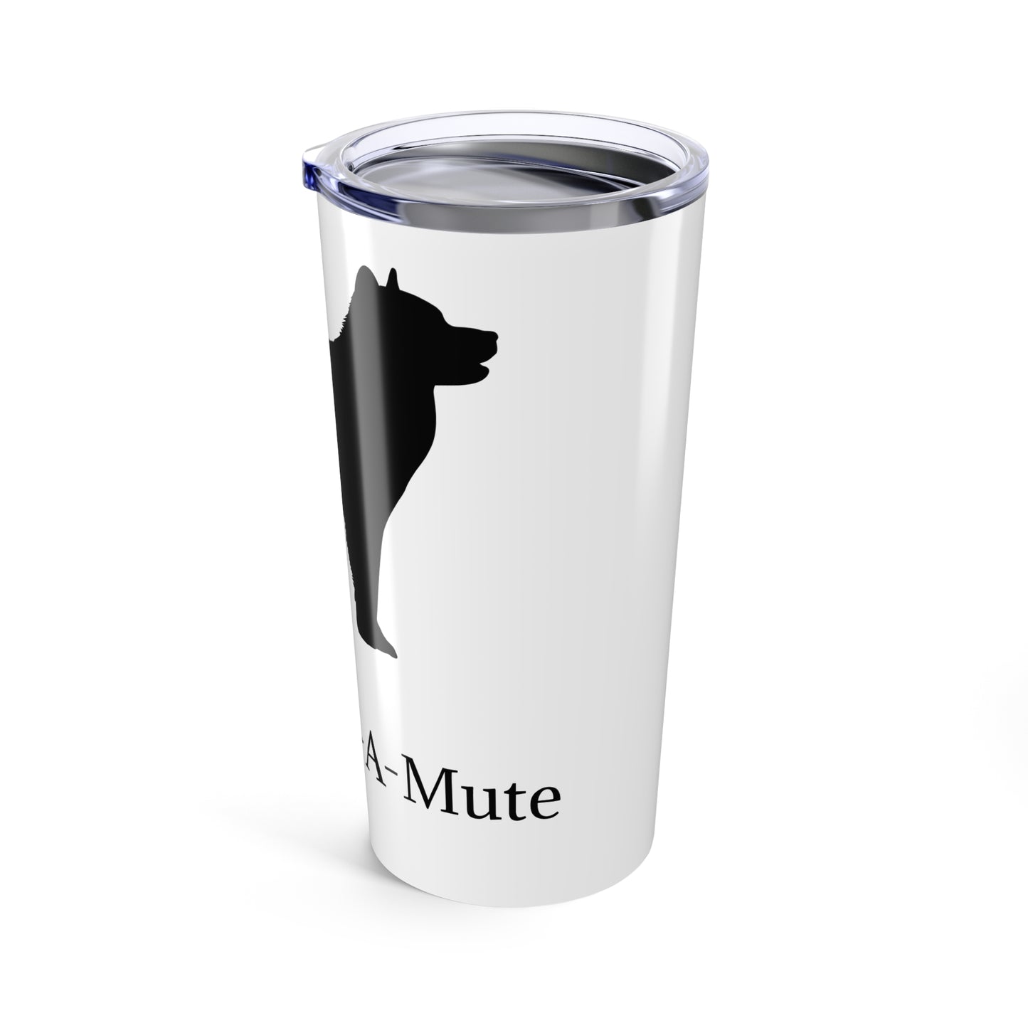 Mala-Not-A-Mute Tumbler
