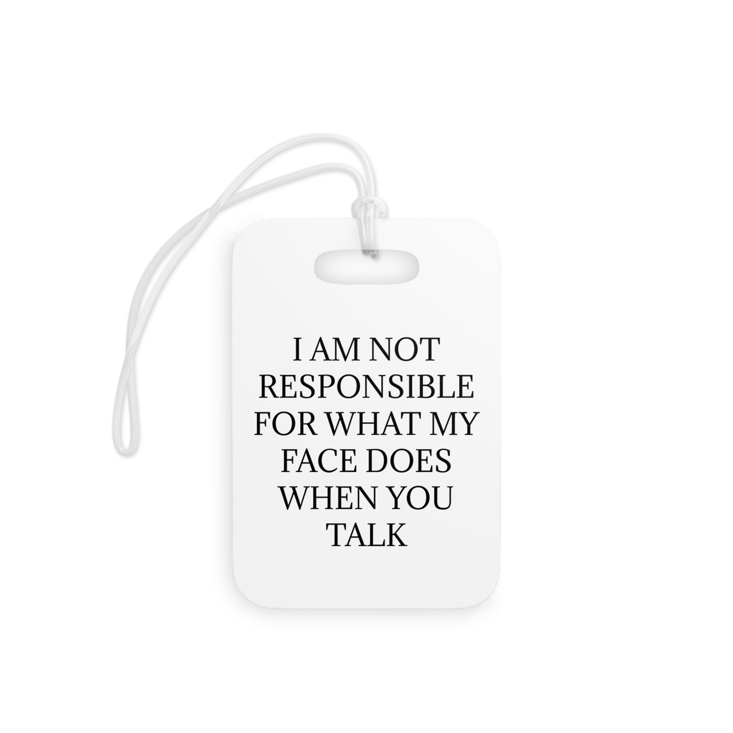 When You Talk Luggage Tag