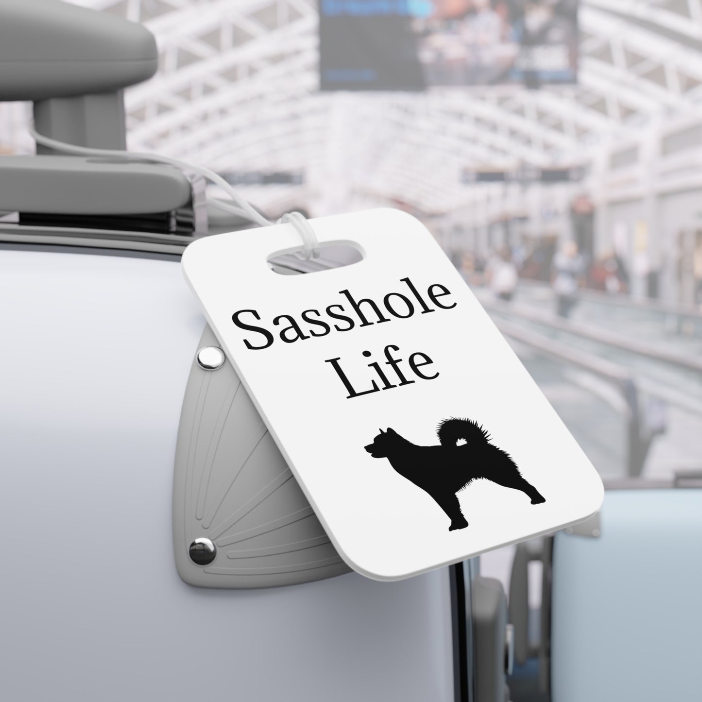 Sasshole Life Luggage Tag