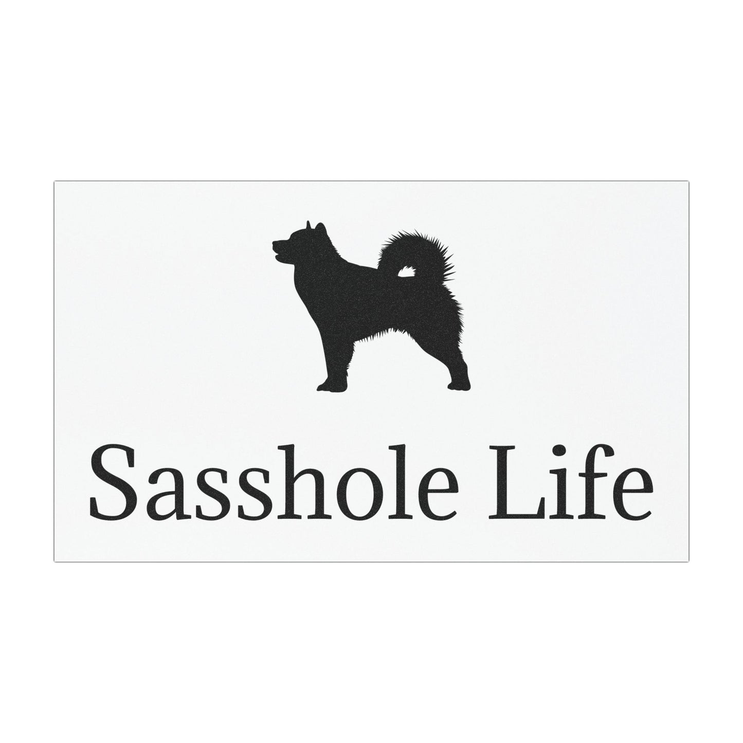 Sasshole Life Indoor/Outdoor Magnet