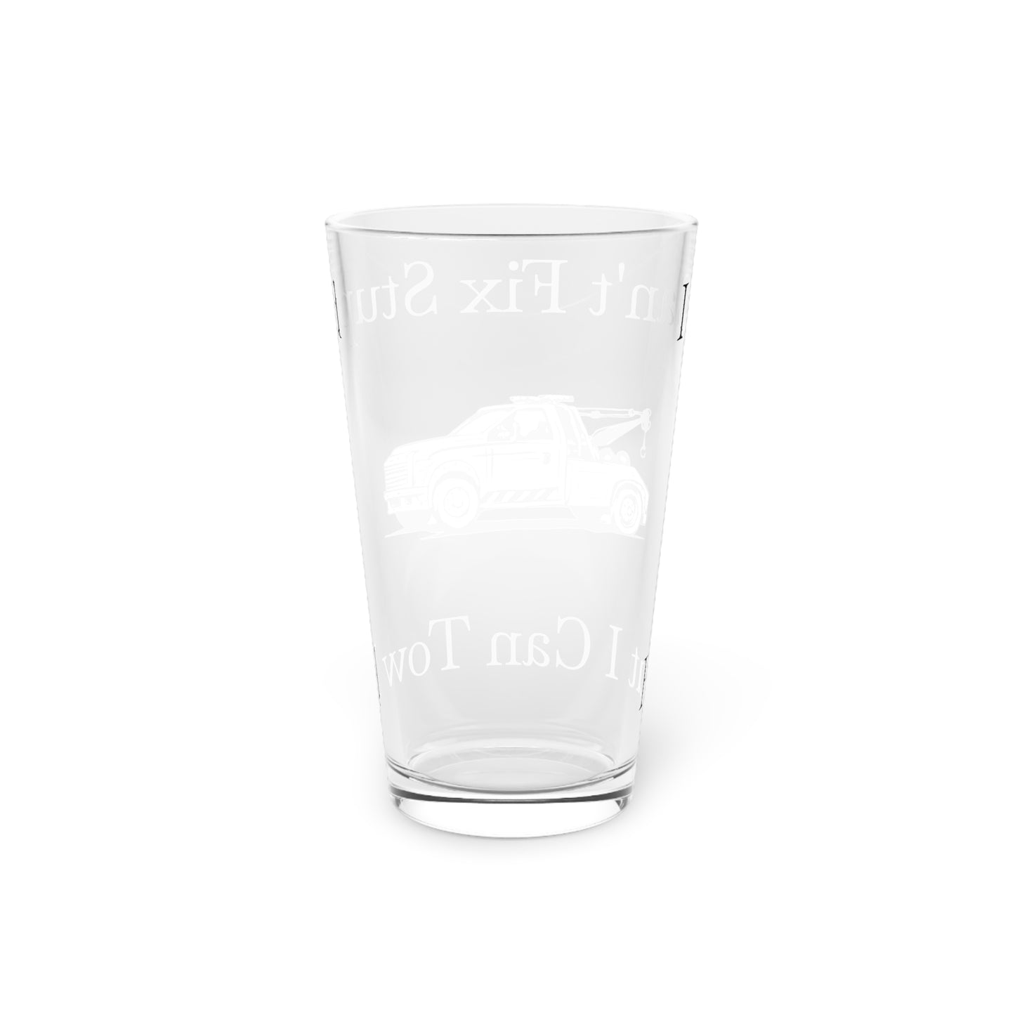 I Can't Fix Stupid Tow Truck Wheel Lift Drinking Glass