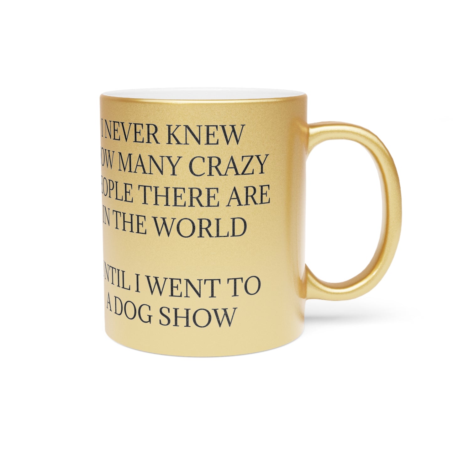 Never Knew Metallic Coffee Mug