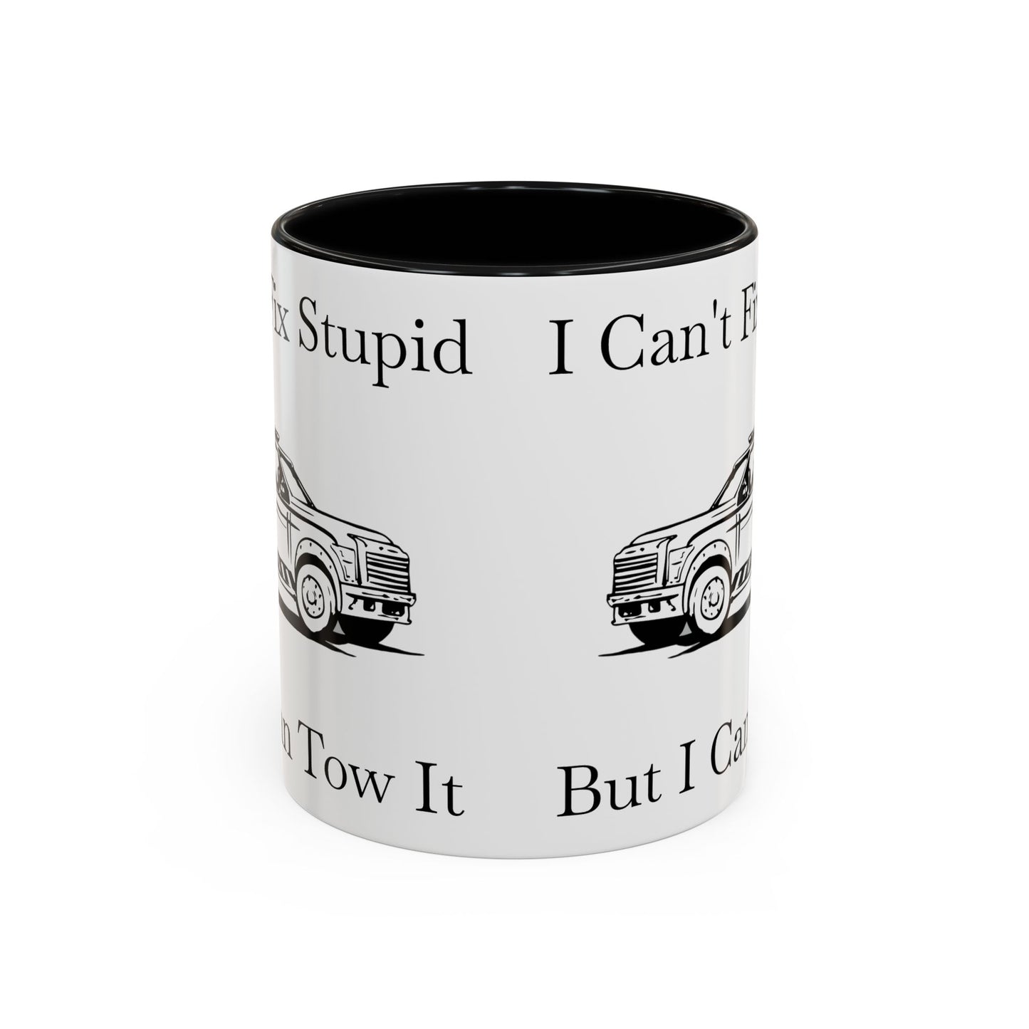 I Can't Fix Stupid Wheel Lift Tow Truck 2-Tone Coffee Mug